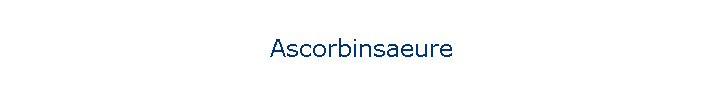 Ascorbinsaeure