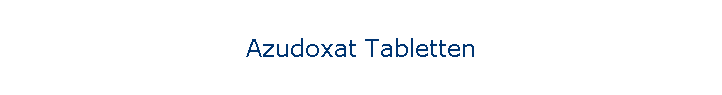 Azudoxat Tabletten