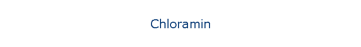 Chloramin