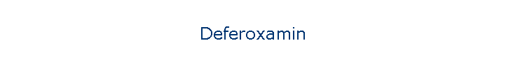 Deferoxamin