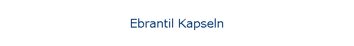 Ebrantil Kapseln