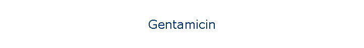 Gentamicin