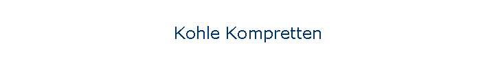 Kohle Kompretten