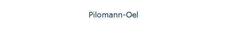 Pilomann-Oel