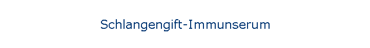 Schlangengift-Immunserum