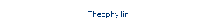 Theophyllin