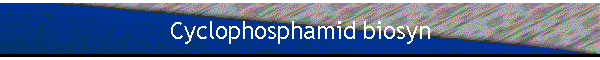 Cyclophosphamid biosyn