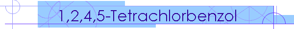 1,2,4,5-Tetrachlorbenzol