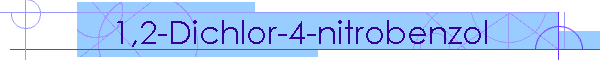 1,2-Dichlor-4-nitrobenzol