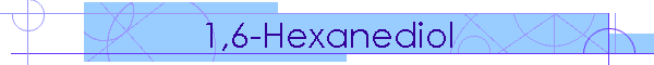 1,6-Hexanediol