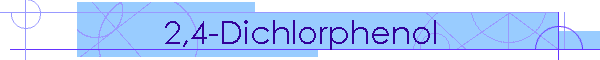 2,4-Dichlorphenol