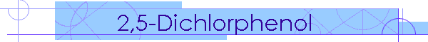 2,5-Dichlorphenol