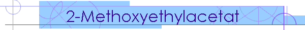 2-Methoxyethylacetat