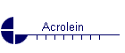 Acrolein