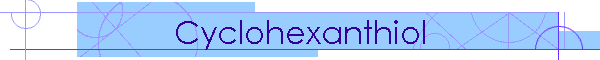 Cyclohexanthiol