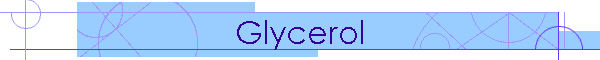 Glycerol