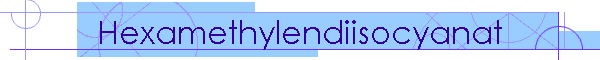 Hexamethylendiisocyanat