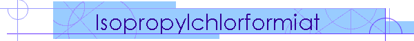 Isopropylchlorformiat