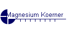 Magnesium Koerner