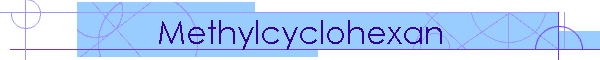 Methylcyclohexan