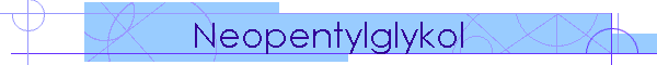 Neopentylglykol