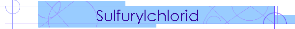 Sulfurylchlorid