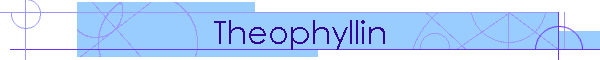 Theophyllin