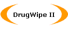 DrugWipe II
