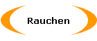 Rauchen