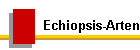 Echiopsis-Arten