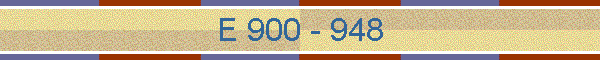 E 900 - 948