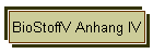 BioStoffV Anhang IV