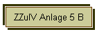 ZZulV Anlage 5 B