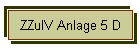 ZZulV Anlage 5 D