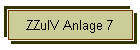 ZZulV Anlage 7