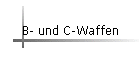 B- und C-Waffen