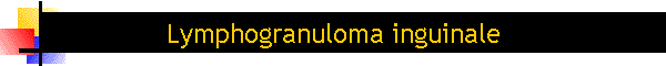 Lymphogranuloma inguinale